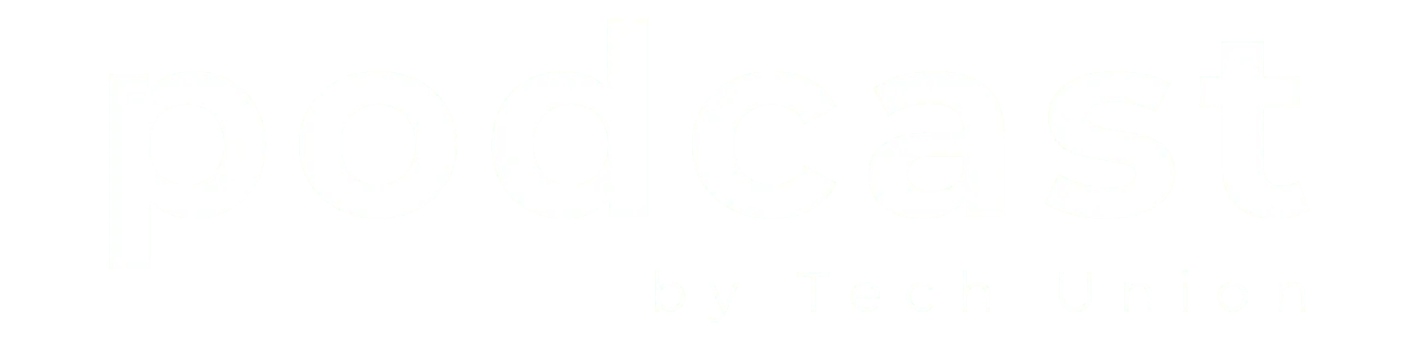 Podcast by Tech Union